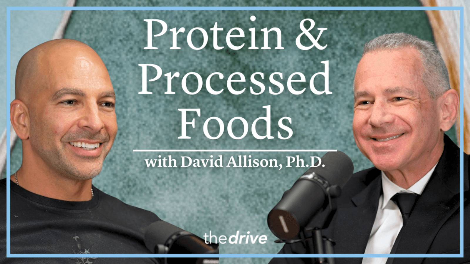 #368 The protein debate: optimal intake, limitations of the RDA, whether high-protein intake is harmful, and how to think about processed foods David Allison, Ph.D.